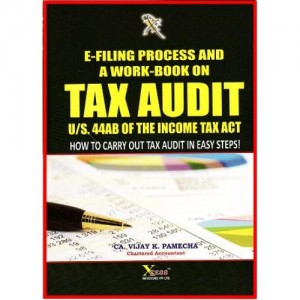 Xcess Infostore's E-Filing Process & Workbook on Tax Audit by CA. Virendra K. Pamecha